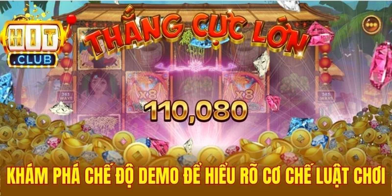 Khám phá chế độ demo để hiểu rõ cơ chế luật chơi